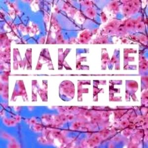 I accept offers 😊